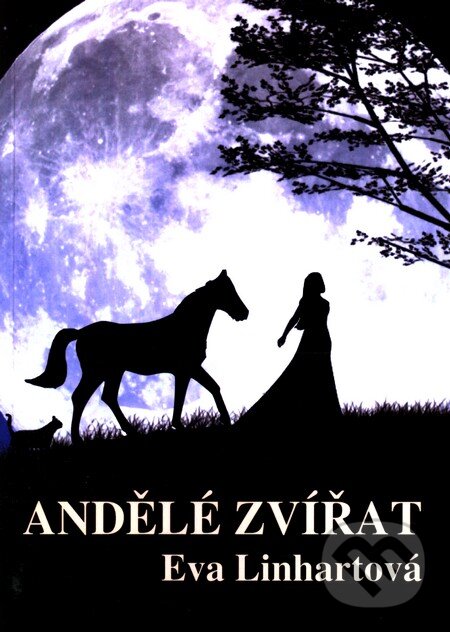 Kniha: Anděle zvířat (Eva Linhartová). IZV, o. s., 2011 Kniha: Anděle zvířat (Eva Linhartová). IZV, o. s., 2011