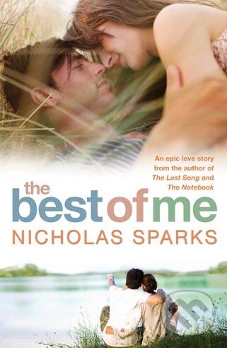 Kniha: The Best of Me (Nicholas Sparks). Little, Brown, 2011 Kniha: The Best of Me (Nicholas Sparks). Little, Brown, 2011