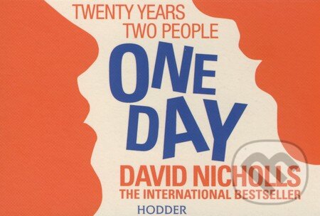 Kniha: One Day (flipback) (David Nicholls). Hodder Paperback, 2011 Kniha: One Day (flipback) (David Nicholls). Hodder Paperback, 2011