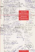 Kniha: Pěšinka pro podivíny (Aloys Skoumal). Plus, 2011 Kniha: Pěšinka pro podivíny (Aloys Skoumal). Plus, 2011