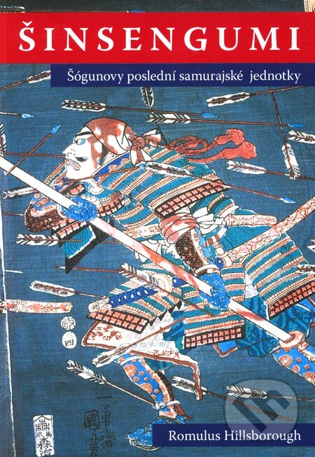 Kniha: Šinsengumi (Romulus Hillsborough). Fighters Publications, 2006 Kniha: Šinsengumi (Romulus Hillsborough). Fighters Publications, 2006