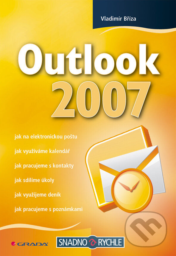 E-kniha: Outlook 2007 (Vladimír Bříza). Grada, 2008 E-kniha: Outlook 2007 (Vladimír Bříza). Grada, 2008