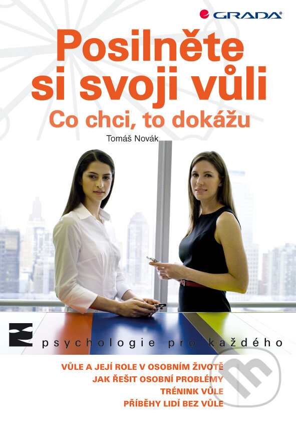 E-kniha: Posilněte si svoji vůli (Tomáš Novák). Grada, 2009 E-kniha: Posilněte si svoji vůli (Tomáš Novák). Grada, 2009