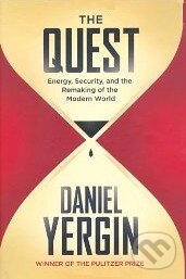 Kniha: The Quest (Daniel Yergin). Allen Lane, 2011 Kniha: The Quest (Daniel Yergin). Allen Lane, 2011