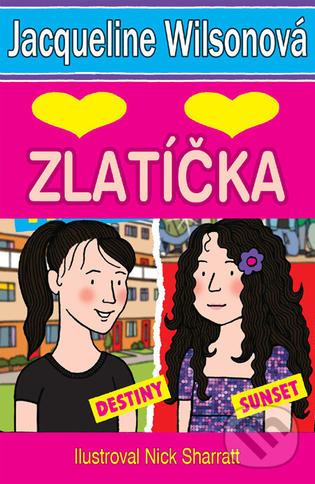 Kniha: Zlatíčka (Jacqueline Wilson). Slovart, 2011 Kniha: Zlatíčka (Jacqueline Wilson). Slovart, 2011