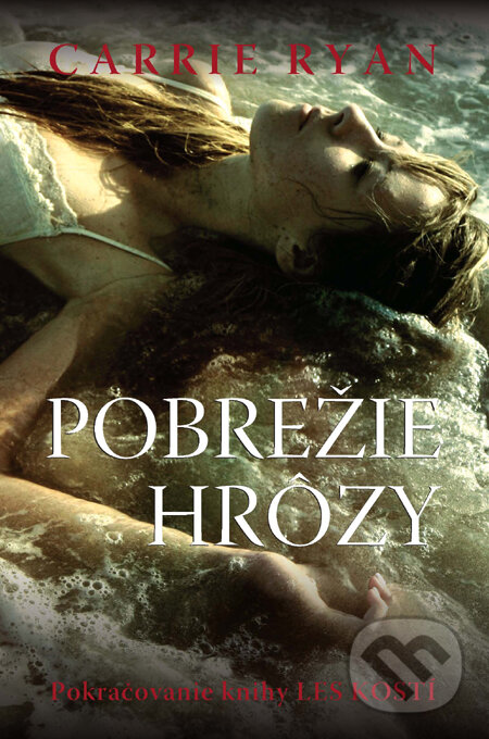 Kniha: Pobrežie hrôzy (Carrie Ryan). Slovart, 2011 Kniha: Pobrežie hrôzy (Carrie Ryan). Slovart, 2011