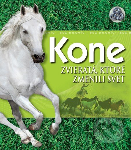 Kniha: Kone (Kim Dennis-Bryan). Slovart, 2012 Kniha: Kone (Kim Dennis-Bryan). Slovart, 2012