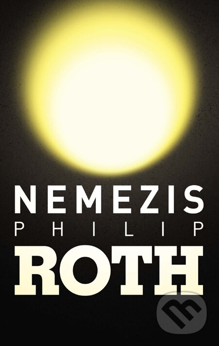 Kniha: Nemezis (Philip Roth). Slovart, 2012 Kniha: Nemezis (Philip Roth). Slovart, 2012