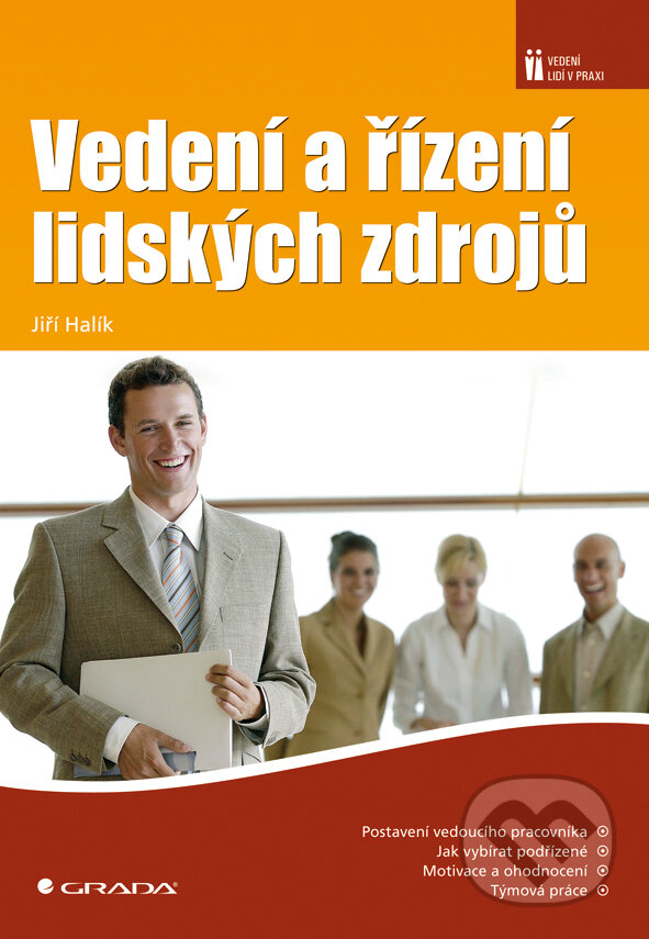 E-kniha: Vedení a řízení lidských zdrojů (Jiří Halík). Grada, 2008 E-kniha: Vedení a řízení lidských zdrojů (Jiří Halík). Grada, 2008