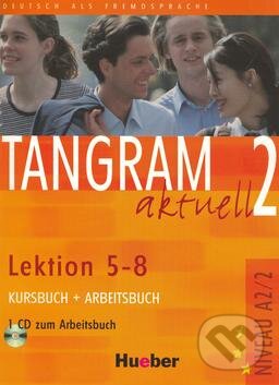 Kniha: Tangram aktuell 2 (Lektion 5 - 8) - Kursbuch + Arbeitsbuch (Rosa-Maria Dallapiazza, Eduard von Jan a Til Schönherr). Max Hueber Verlag, 2005 Kniha: Tangram aktuell 2 (Lektion 5 - 8) - Kursbuch + Arbeitsbuch (Rosa-Maria Dallapiazza, Eduard von Jan a Til Schönherr). Max Hueber Verlag, 2005