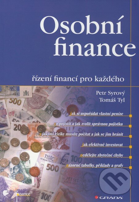 Kniha: Osobní finance (Petr Syrový a Tomáš Tyl). Grada, 2011 Kniha: Osobní finance (Petr Syrový a Tomáš Tyl). Grada, 2011