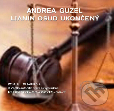 Lianin osud ukončený (e-book v .doc a .html verzii) (Andrea Guzel). MEA2000 Lianin osud ukončený (e-book v .doc a .html verzii) (Andrea Guzel). MEA2000
