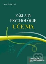 Kniha: Základy psychológie učenia (Eva Živčicová). Univerzita J.A. Komenského Praha, 2011 Kniha: Základy psychológie učenia (Eva Živčicová). Univerzita J.A. Komenského Praha, 2011