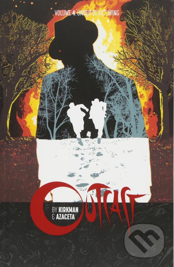 Kniha: Outcast 4 (Robert Kirkman). Image Comics, 2017 Kniha: Outcast 4 (Robert Kirkman). Image Comics, 2017