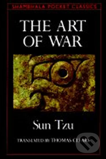 Kniha: The Art of War (Sun Tzu). Shambhala, 1991 Kniha: The Art of War (Sun Tzu). Shambhala, 1991