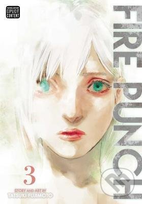 Kniha: Fire Punch (Volume 3) (Tatsuki Fujimoto). Viz Media, 2018 Kniha: Fire Punch (Volume 3) (Tatsuki Fujimoto). Viz Media, 2018