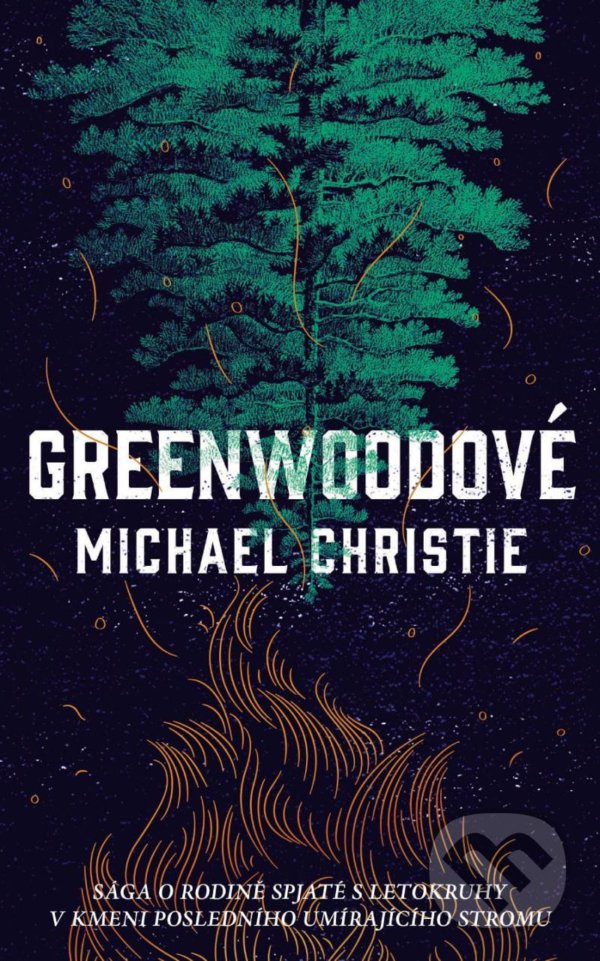 Kniha: Greenwoodové (Michael Christie). Slovart CZ, 2021 Kniha: Greenwoodové (Michael Christie). Slovart CZ, 2021