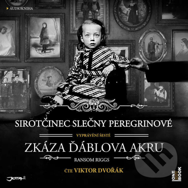 Audiokniha: Sirotčinec slečny Peregrinové: Zkáza Ďáblova akru (Ransom Riggs). OneHotBook, 2021 Audiokniha: Sirotčinec slečny Peregrinové: Zkáza Ďáblova akru (Ransom Riggs). OneHotBook, 2021