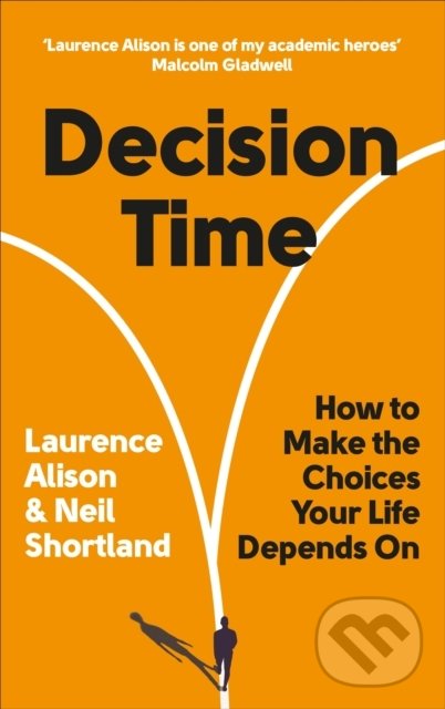 Kniha: Decision (Laurence Alison a Neil Shortland). Vermilion, 2021 Kniha: Decision (Laurence Alison a Neil Shortland). Vermilion, 2021