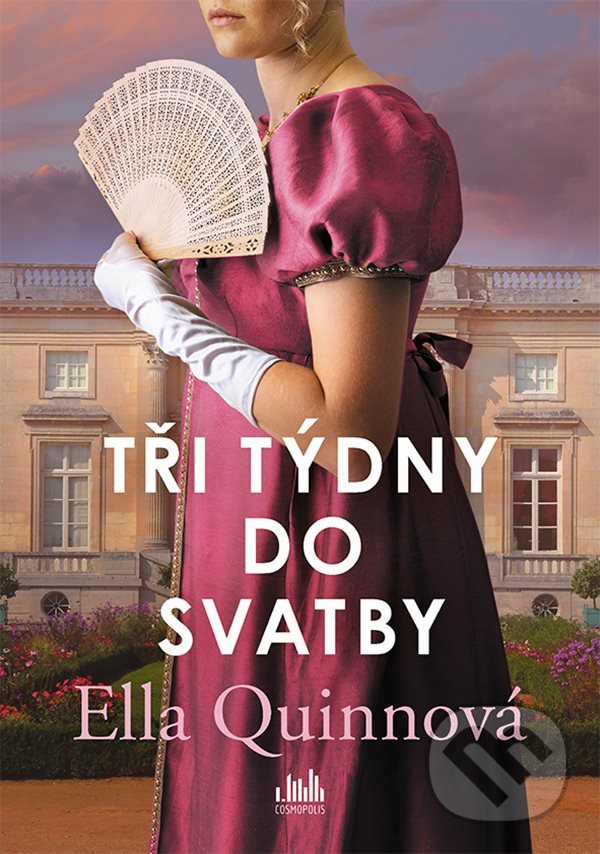 Kniha: Tři týdny do svatby (Ella Quinn). Cosmopolis, 2021 Kniha: Tři týdny do svatby (Ella Quinn). Cosmopolis, 2021