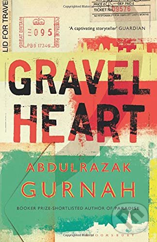 Kniha: Gravel Heart (Abdulrazak Gurnah). Bloomsbury, 2017 Kniha: Gravel Heart (Abdulrazak Gurnah). Bloomsbury, 2017