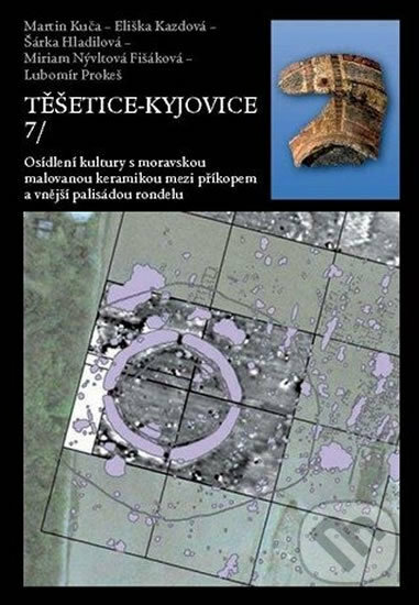 Kniha: Těšetice-Kyjovice 7. Osídlení kultury s moravskou malovanou keramikou mezi příkopem a vnější palisádou rondelu (autorů kolektiv). Muni Press, 2010 Kniha: Těšetice-Kyjovice 7. Osídlení kultury s moravskou malovanou keramikou mezi příkopem a vnější palisádou rondelu (autorů kolektiv). Muni Press, 2010