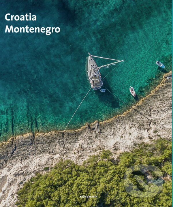 Kniha: Croatia & Montenegro (Claudia Bettray a Ingeborg Pils). Koenemann, 2020 Kniha: Croatia & Montenegro (Claudia Bettray a Ingeborg Pils). Koenemann, 2020