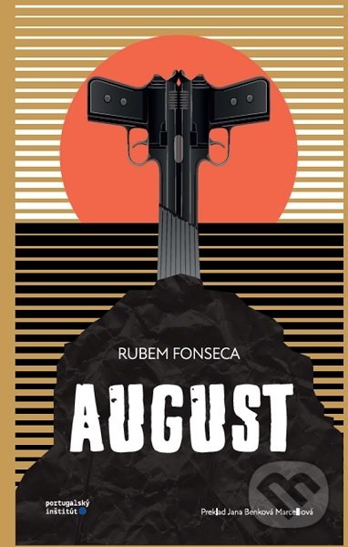 Kniha: August (Rubem Fonseca). Portugalský inštitút, 2021 Kniha: August (Rubem Fonseca). Portugalský inštitút, 2021