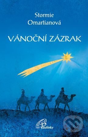 Kniha: Vánoční zázrak (Stormie Omartianová). Paulínky, 2020 Kniha: Vánoční zázrak (Stormie Omartianová). Paulínky, 2020