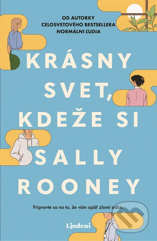 Kniha: Krásny svet, kdeže si? (Sally Rooney). Lindeni, 2023 Kniha: Krásny svet, kdeže si? (Sally Rooney). Lindeni, 2023