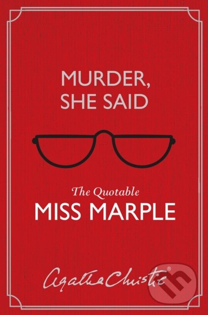E-kniha: Murder, She Said (Agatha Christie a Tony Medawar). HarperCollins, 2019 E-kniha: Murder, She Said (Agatha Christie a Tony Medawar). HarperCollins, 2019