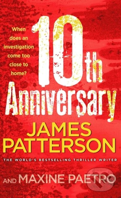 E-kniha: 10th Anniversary (James Patterson). Random House, 2011 E-kniha: 10th Anniversary (James Patterson). Random House, 2011