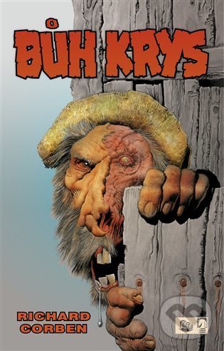 Kniha: Bůh krys (Richard Corben). Argo, 2021 Kniha: Bůh krys (Richard Corben). Argo, 2021