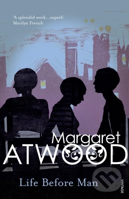 E-kniha: Life Before Man (Margaret Atwood). Random House, 2012 E-kniha: Life Before Man (Margaret Atwood). Random House, 2012