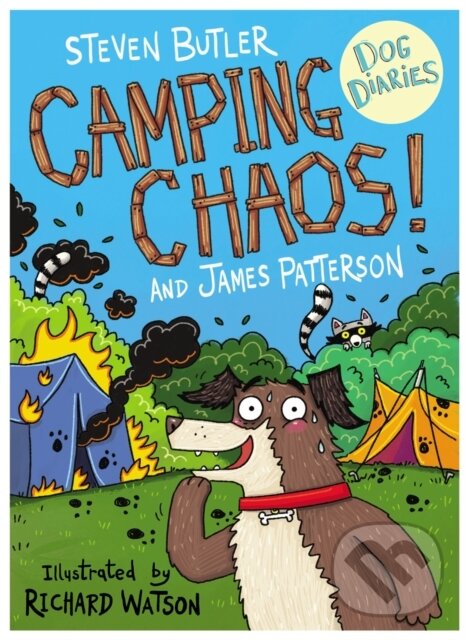 E-kniha: Dog Diaries: Camping Chaos! (James Patterson a Steven Butler). Random House, 2020 E-kniha: Dog Diaries: Camping Chaos! (James Patterson a Steven Butler). Random House, 2020
