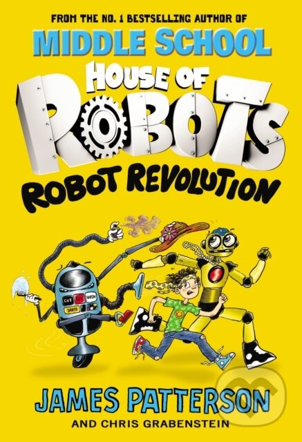 E-kniha: House of Robots: Robot Revolution (James Patterson). Random House, 2017 E-kniha: House of Robots: Robot Revolution (James Patterson). Random House, 2017