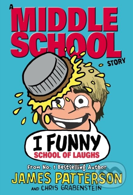E-kniha: I Funny: School of Laughs (James Patterson). Random House, 2017 E-kniha: I Funny: School of Laughs (James Patterson). Random House, 2017