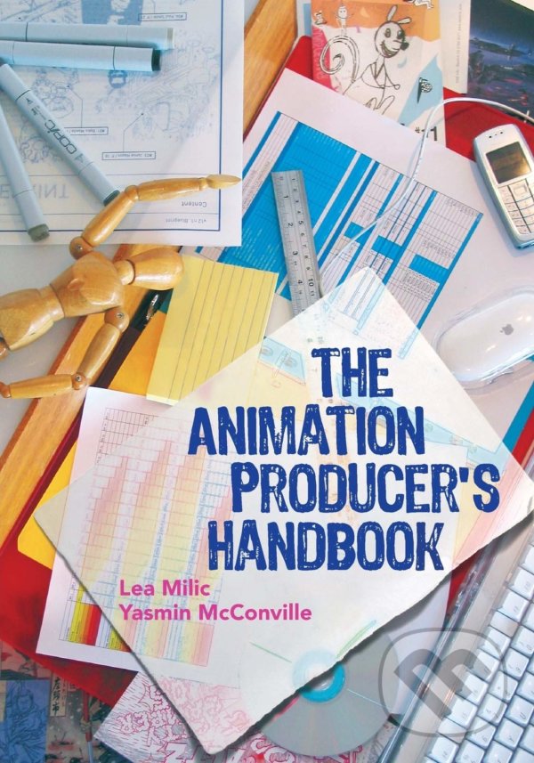 Kniha: The Animation Producer's Handbook (Lea Milic a Yasmin McConville). Open University, 2011 Kniha: The Animation Producer's Handbook (Lea Milic a Yasmin McConville). Open University, 2011