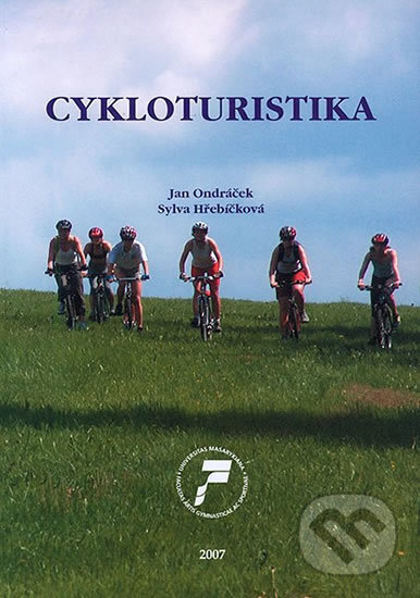 Kniha: Cykloturistika (Jan Ondráček a Sylva Hřebíčková). Muni Press, 2007 Kniha: Cykloturistika (Jan Ondráček a Sylva Hřebíčková). Muni Press, 2007