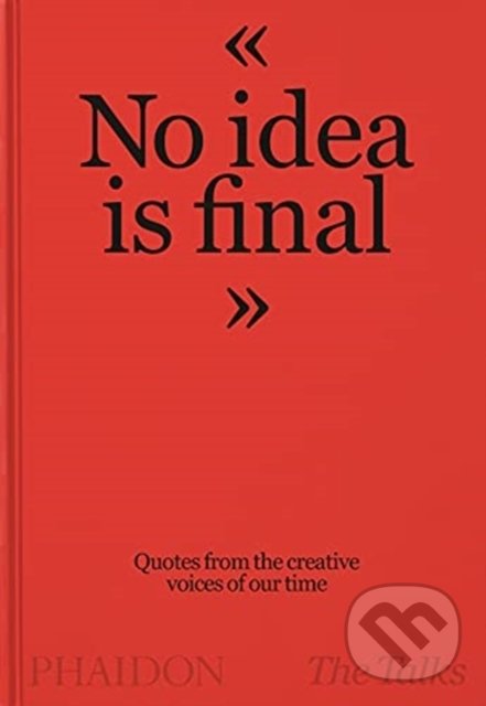 The Talks - No Idea Is Final - Sven Schumann, Phaidon, 2021