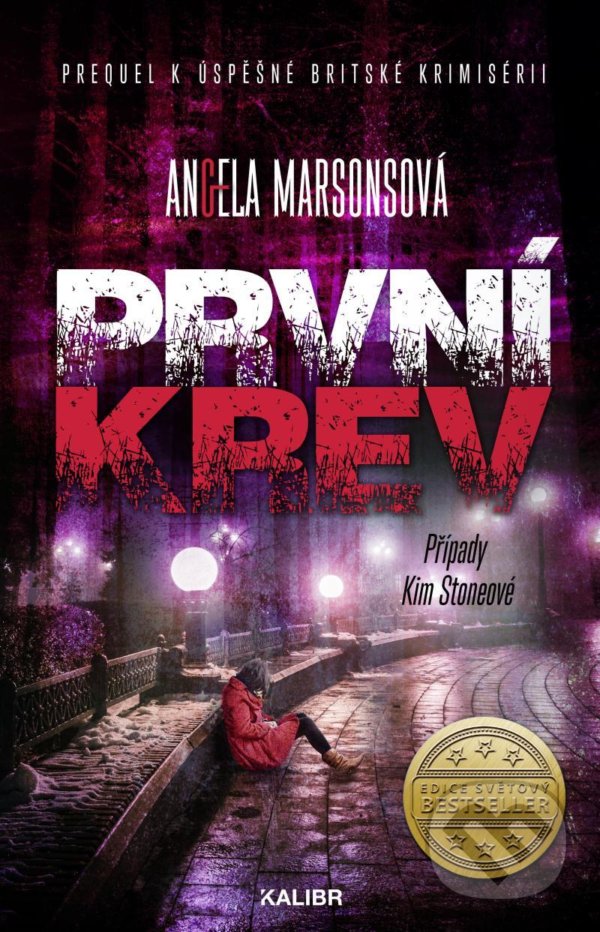 Kniha: První krev (Angela Marsons). Kalibr, 2021 Kniha: První krev (Angela Marsons). Kalibr, 2021