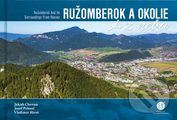 Kniha: Ružomberok a okolie z neba (Jakub Chovan, Jozef Priesol a Vladimír Híreš). CBS, 2021 Kniha: Ružomberok a okolie z neba (Jakub Chovan, Jozef Priesol a Vladimír Híreš). CBS, 2021