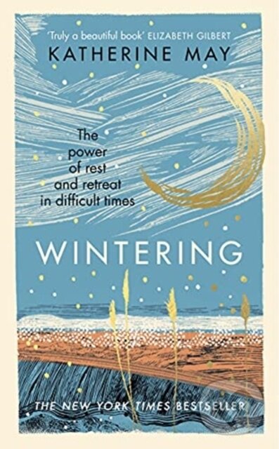 Kniha: Wintering (Katherine May). Ebury, 2021 Kniha: Wintering (Katherine May). Ebury, 2021