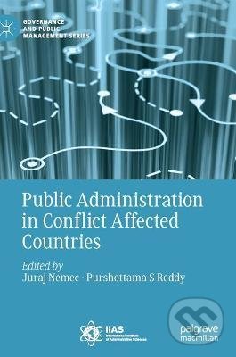 Kniha: Public Administration in Conflict Affected Countries (Juraj Nemec a Purshottama S. Reddy). Palgrave, 2021 Kniha: Public Administration in Conflict Affected Countries (Juraj Nemec a Purshottama S. Reddy). Palgrave, 2021