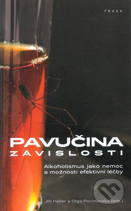Kniha: Pavučina závislosti (Jiří Heller). Togga, 2011 Kniha: Pavučina závislosti (Jiří Heller). Togga, 2011