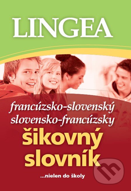 Kniha: Francúzsko-slovenský a slovensko-francúzsky šikovný slovník (Lingea). Lingea, 2011 Kniha: Francúzsko-slovenský a slovensko-francúzsky šikovný slovník (Lingea). Lingea, 2011