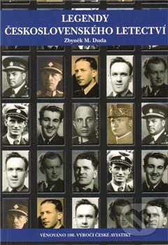 Kniha: Legendy československého letectví (Zbyněk M. Duda). Netopejr, 2011 Kniha: Legendy československého letectví (Zbyněk M. Duda). Netopejr, 2011