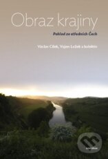 Kniha: Obraz krajiny (Václav Cílek, Vojen Ložek a kolektív). Dokořán, 2011 Kniha: Obraz krajiny (Václav Cílek, Vojen Ložek a kolektív). Dokořán, 2011