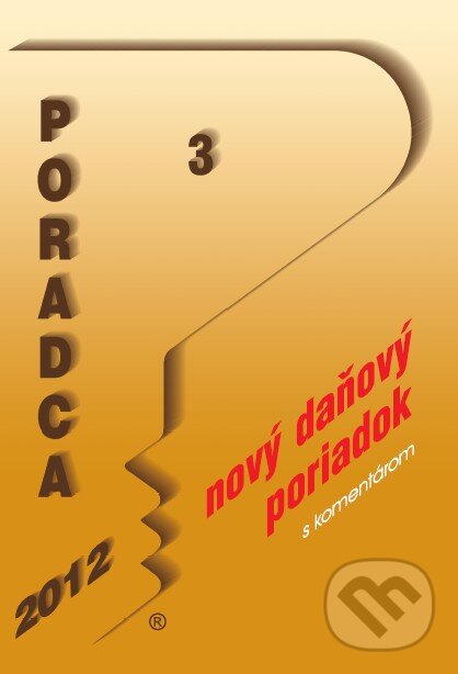 Kniha: Poradca 3/2012 (Poradca s.r.o.). Poradca s.r.o., 2011 Kniha: Poradca 3/2012 (Poradca s.r.o.). Poradca s.r.o., 2011