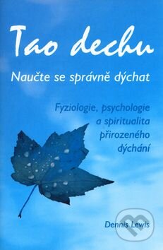 Kniha: Tao dechu (Dennis Lewis). Pragma, 2000 Kniha: Tao dechu (Dennis Lewis). Pragma, 2000